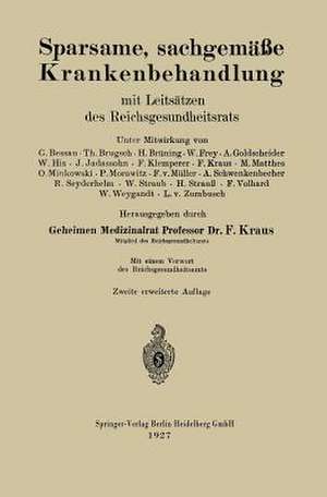 Sparsame, sachgemäße Krankenbehandlung: mit Leitsätzen des Reichsgesundheitsrats de Friedrich Kraus