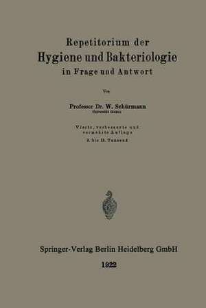 Repetitorium der Hygiene und Bakteriologie in Frage und Antwort de Walter Schürmann