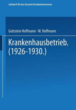 Krankenhausbetrieb (1926–1930) de Gottstein Hoffmann