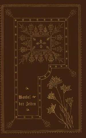 Wandel der Zeiten: Vier Erzählungen de Julius Hartmann