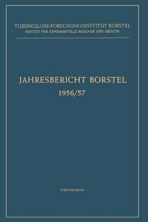 Jahresbericht Borstel: 1956/57 de Prof. Dr. Med. Dr. Phil. Enno Freerksen