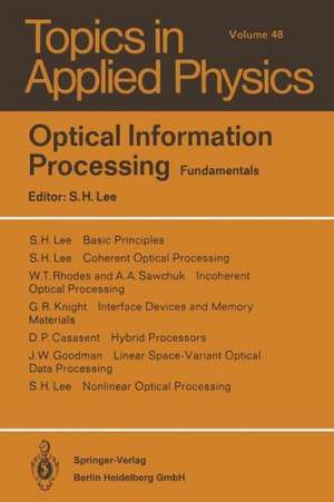 Optical Information Processing: Fundamentals de S. H. Lee