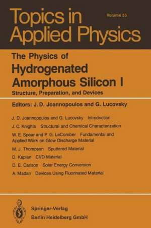 The Physics of Hydrogenated Amorphous Silicon I: Structure, Preparation, and Devices de J.D. Joannopoulos