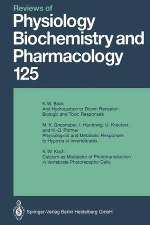 Reviews of Physiology, Biochemistry and Pharmacology: Volume: 125 de M. P. Blaustein