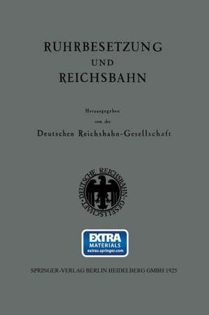 Ruhrbesetzung und Reichsbahn de Kenneth A. Loparo