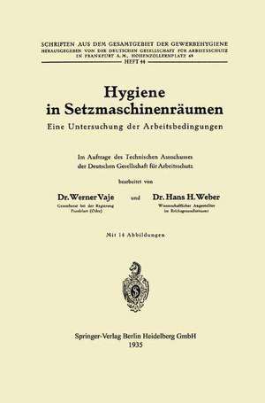 Hygiene in Setzmaschinenräumen: Eine Untersuchung der Arbeitsbedingungen de Werner Vaje