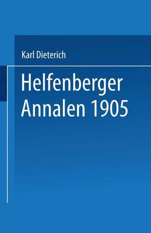 Helfenberger Annalen 1905: Band XVIII de Eugen Dieterich