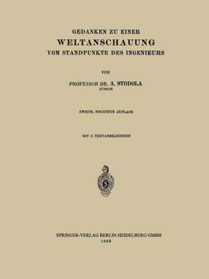 Gedanken zu Einer Weltanschauung vom Standpunkte des Ingenieurs de A. Stodola