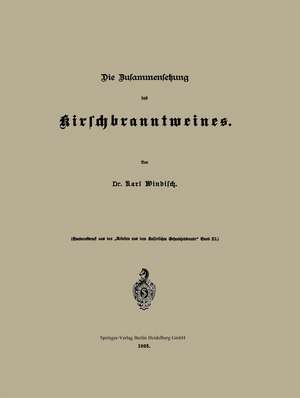 Die Zusammensetzung des Kirschbranntweines de Karl Windisch