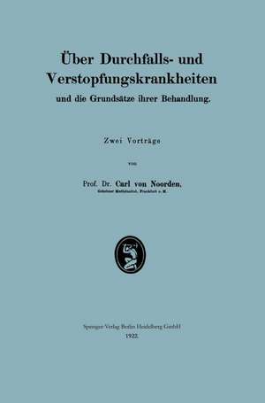 Über Durchfalls- und Verstopfungskrankheiten und die Grundsätze ihrer Behandlung de Carl von Noorden