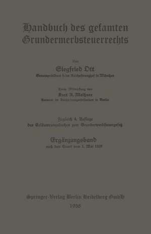 Handbuch des gesamten Grunderwerbsteuerrechts de Siegfried Ott