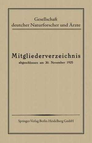 Mitgliederverzeichnis: Abgeschlossen am 30. November 1925 de GesellschaftdeutscherNaturforscherÄrzte