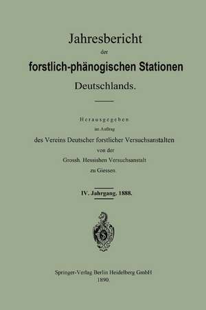 Jahresbericht der forstlich — phänologischen Stationen Deutschlands de Vereins Deutscher forstlicher Versuchsanstalten von der Grossh. Hessischen Versuchsanstalt zu Giessen