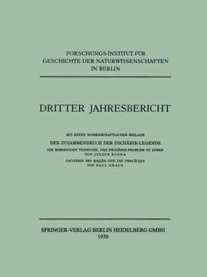 Dritter Jahresbericht: Mit einer Wissenschaftlichen Beilage. Der Zusammenbruch der Dschābir-Legende de Dr. Julius Ruska