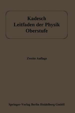 Leitfaden der Physik: Oberstufe de Adolf Kadesch