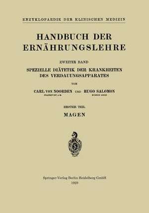 Handbuch der Ernährungslehre: Spezielle Diätetik der Krankheiten des Verdauungsapparates de Carl von Noorden