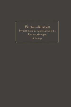 Kurzgefaßte Anleitung zu den wichtigeren hygienischen und bakteriologischen Untersuchungen de Bernhard Fischer-Wasels