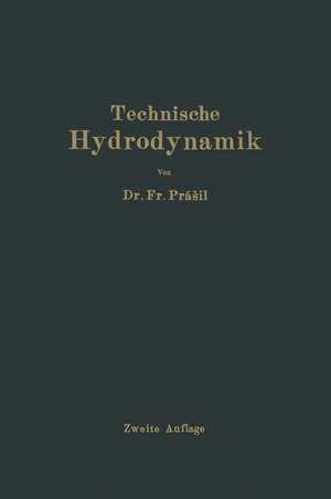 Technische Hydrodynamik de Franz Prasil