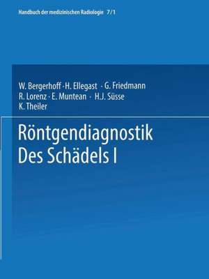 Röntgendiagnostik des Schädels I / Roentgen Diagnosis of the Skull I de Walther Bergerhoff