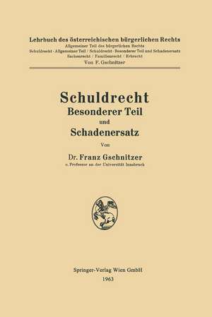 Schuldrecht Besonderer Teil und Schadenersatz de Franz Gschnitzer