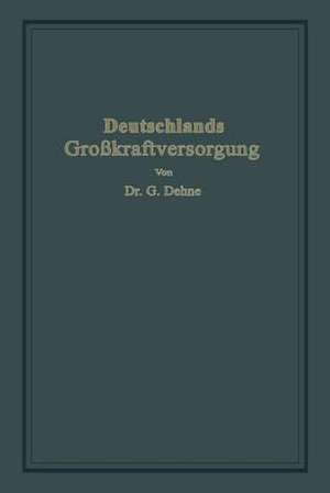 Deutschlands Großkraftversorgung de Gerhard Dehne