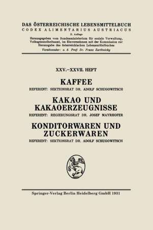 Kaffee: Kakao und Kakaoerzeugnisse: Konditorwaren und Zuckerwaren de Adolf Schugowitsch