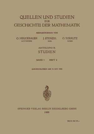 Quellen und Studien zur Geschichte der Mathematik: Abteilung B: Studien de O. Neugebauer