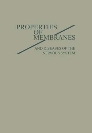 PROPERTIES of MEMBRANES and Diseases of the Nervous System de Donald Bayley Tower