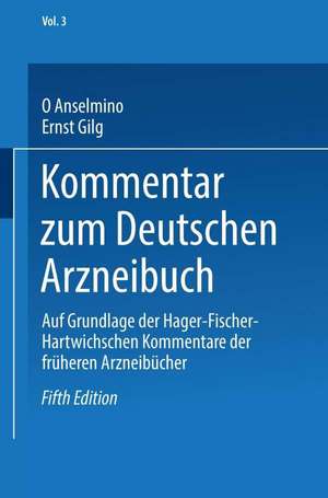 Kommentar zum Deutschen Arzneibuch: Auf Grundlage der Hager-Fischer-Hartwichschen Kommentare der früheren Arzneibücher de Otto Anselmino