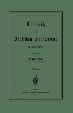 Chronik des Deutschen Forstwesens im Jahre 1881 de Werner Weise