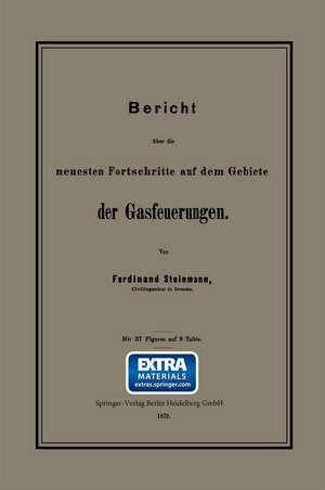 Bericht über die neuesten Fortschritte auf dem Gebiete der Gasfeuerungen de Ferdinand Steinmann