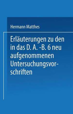 Erläuterungen zu den in das D.A.-B.6 neu aufgenommenen Untersuchungsvorschriften de Hermann Matthes