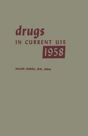 Drugs in Current Use 1958 de Walter Modell