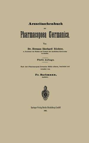 Arzneitaschenbuch zur Pharmacopoea Germanica de Hermann Eberhard Richter