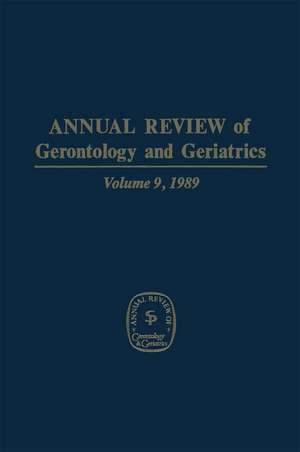 Annual Review of Gerontology and Geriatrics: Volume 9, 1989 de M. Powell Lawton