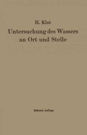 Untersuchung des Wassers an Ort und Stelle de Wolfgang Olszewski