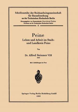 Peine: Leben und Arbeit im Stadt- und Landkreis Peine de Alfred Striemer