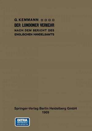 Der Londoner Verkehr nach dem Bericht des englischen Handelsamts de Gustav Kemmann