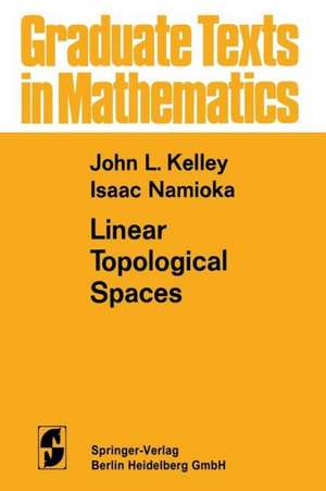 Linear Topological Spaces de John Leroy Kelley