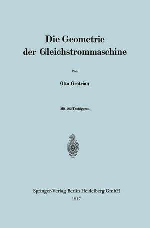 Die Geometrie der Gleichstrommaschine de Otto Grotrian