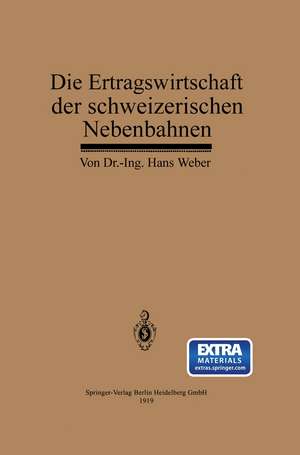 Die Ertragswirtschaft der schweizerischen Nebenbahnen de Hans Weber