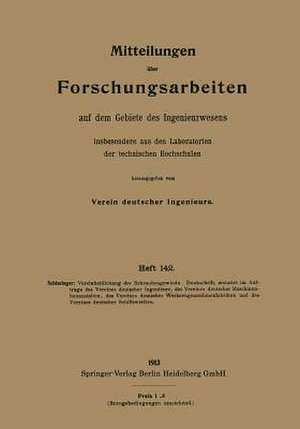 Mitteilungen über Forschungsarbeiten auf dem Gebiete des Ingenieurwesens, insbesondere aus den Laboratorien der technischen Hochschulen de Georg Schlesinger