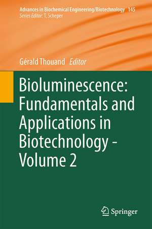 Bioluminescence: Fundamentals and Applications in Biotechnology - Volume 2 de Gérald Thouand