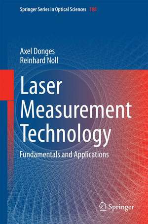 Laser Measurement Technology: Fundamentals and Applications de Axel Donges