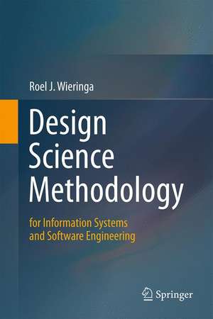 Design Science Methodology for Information Systems and Software Engineering de Roel J. Wieringa