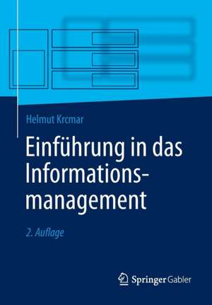 Einführung in das Informationsmanagement de Helmut Krcmar