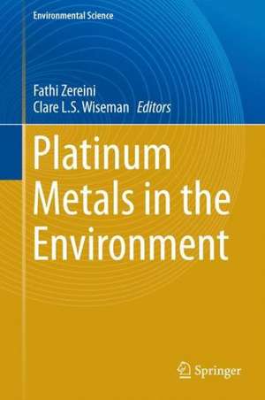 Platinum Metals in the Environment de Fathi Zereini