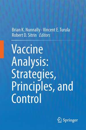 Vaccine Analysis: Strategies, Principles, and Control de Brian K. Nunnally