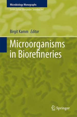 Microorganisms in Biorefineries de Birgit Kamm