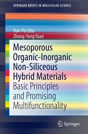 Mesoporous Organic-Inorganic Non-Siliceous Hybrid Materials: Basic Principles and Promising Multifunctionality de Yun-Pei Zhu